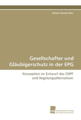 Gesellschafter und Gläubigerschutz in der EPG