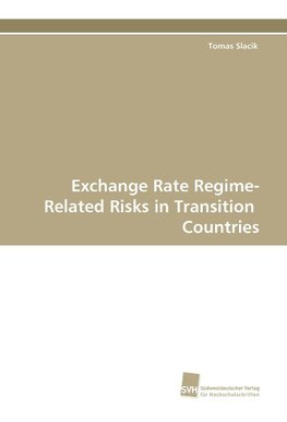 Exchange Rate Regime-Related Risks in Transition Countries