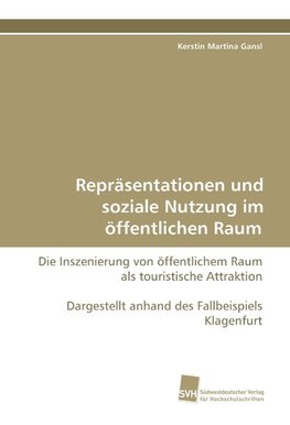 Repräsentationen und soziale Nutzung im öffentlichen Raum