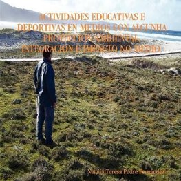 Actividades educativas e deportivas en medios con algunha protección ambiental. Integración e impacto no medio.