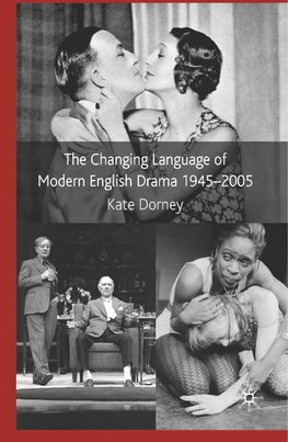 The Changing Language of Modern English Drama 1945-2005