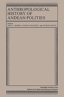 Anthropological History of Andean Polities