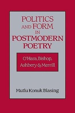 Politics and Form in Postmodern Poetry