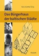 Das Bürgerhaus der baltischen Städte