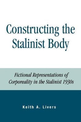 Constructing the Stalinist Body