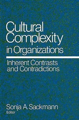 Sackmann, S: Cultural Complexity in Organizations