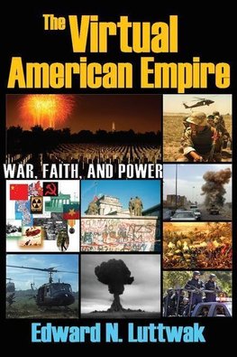 Luttwak, E: The Virtual American Empire