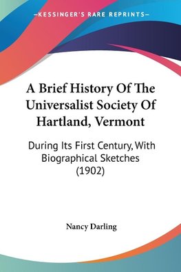 A Brief History Of The Universalist Society Of Hartland, Vermont