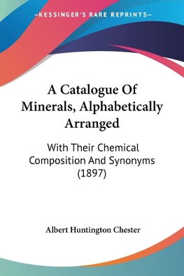 A Catalogue Of Minerals, Alphabetically Arranged