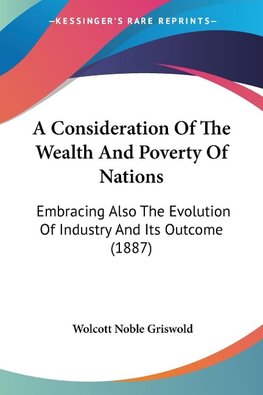 A Consideration Of The Wealth And Poverty Of Nations