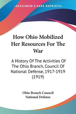How Ohio Mobilized Her Resources For The War
