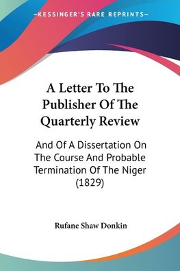 A Letter To The Publisher Of The Quarterly Review