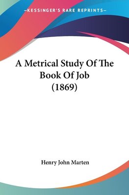 A Metrical Study Of The Book Of Job (1869)