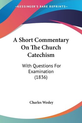 A Short Commentary On The Church Catechism