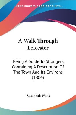 A Walk Through Leicester