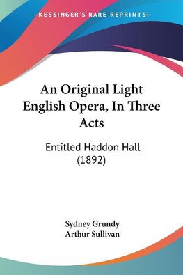 An Original Light English Opera, In Three Acts