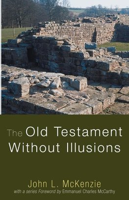 The Old Testament Without Illusions