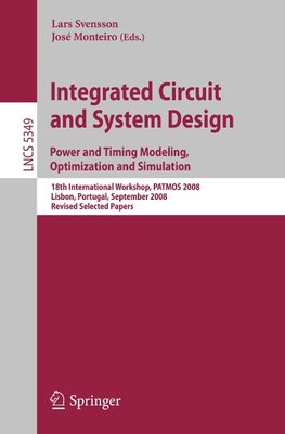 Integrated Circuit and System Design. Power and Timing Modeling, Optimization and Simulation