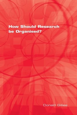 How Should Research Be Organised?