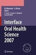 Interface Oral Health Science 2007