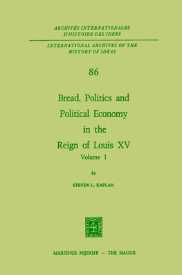 Bread, Politics and Political Economy in the Reign of Louis XV