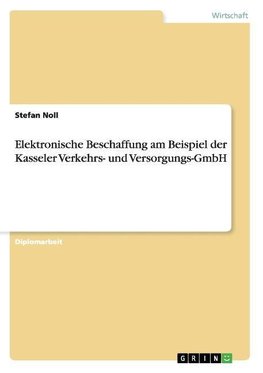 Elektronische Beschaffung am Beispiel der Kasseler Verkehrs- und Versorgungs-GmbH