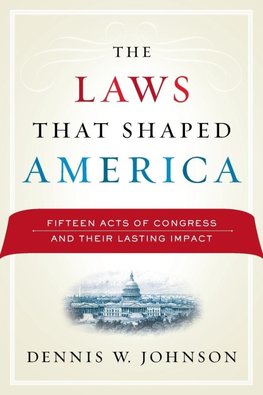 The Laws That Shaped America