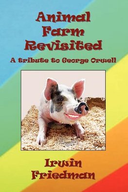 Animal Farm Revisited