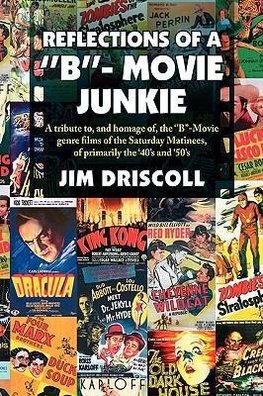 Reflections of a ''B''- Movie Junkie