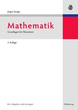 Mathematik. Grundlagen für Ökonomen