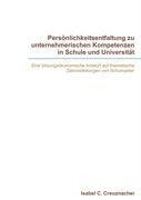 Persönlichkeitsentfaltung zu unternehmerischen Kompetenzen in Schule und Universität