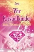 Wir Kristallkinder