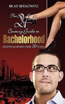 The 21st Century Guide to Bachelorhood