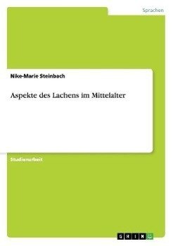 Aspekte des Lachens im Mittelalter