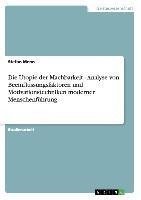 Die Utopie der Machbarkeit - Analyse von Beeinflussungsfaktoren und Motivationstechniken moderner Menschenführung