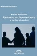 Freuds Modell der  "Übertragung und Gegenübertragung" in der Sozialen Arbeit