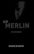 Ich, Merlin