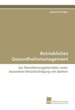 Betriebliches Gesundheitsmanagement