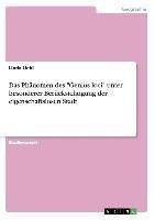 Das Phänomen des "Genius loci" unter besonderer Berücksichtigung der eigenschaftslosen Stadt