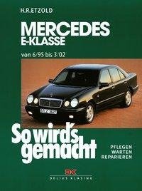 So wird's gemacht. Mercedes E-Klasse W 210 6/95 bis 3/02