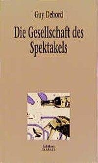 Die Gesellschaft des Spektakels