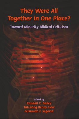 They Were All Together in One Place? Toward Minority  Biblical Criticism