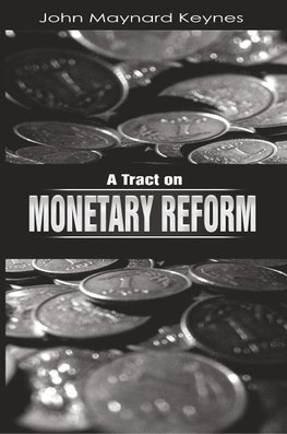 TRACT ON MONETARY REFORM