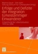 Erfolge und Defizite der Integration türkeistämmiger Einwanderer