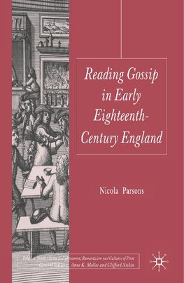 Reading Gossip in Early Eighteenth-Century England