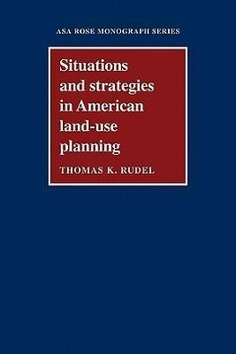 Situations and Strategies in American Land-Use Planning