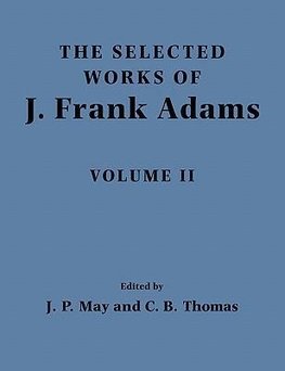 The Selected Works of J. Frank Adams, Volume II