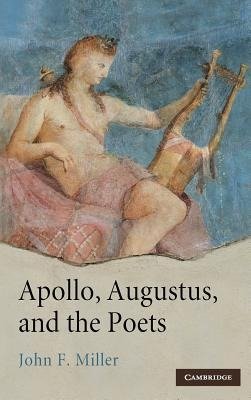 Apollo, Augustus, and the Poets