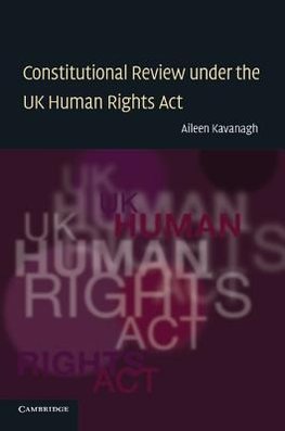 Constitutional Review Under the UK Human Rights ACT