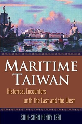 Tsai, S: Maritime Taiwan: Historical Encounters with the Eas